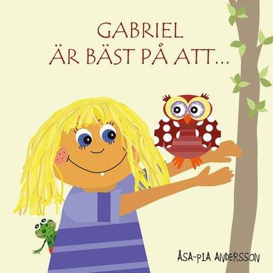 bokomslag Gabriel är bäst på att...