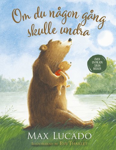 Max Lucado, Eve Tharlet - Om du någon gång skulle undra, Inbunden