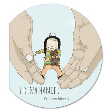 bokomslag I dina händer : en liten bönbok