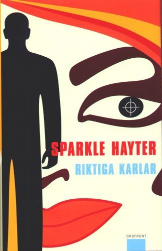 Sparkle Hayter - Riktiga karlar, Inbunden. Tillgänglighet: Lägg i varukorg