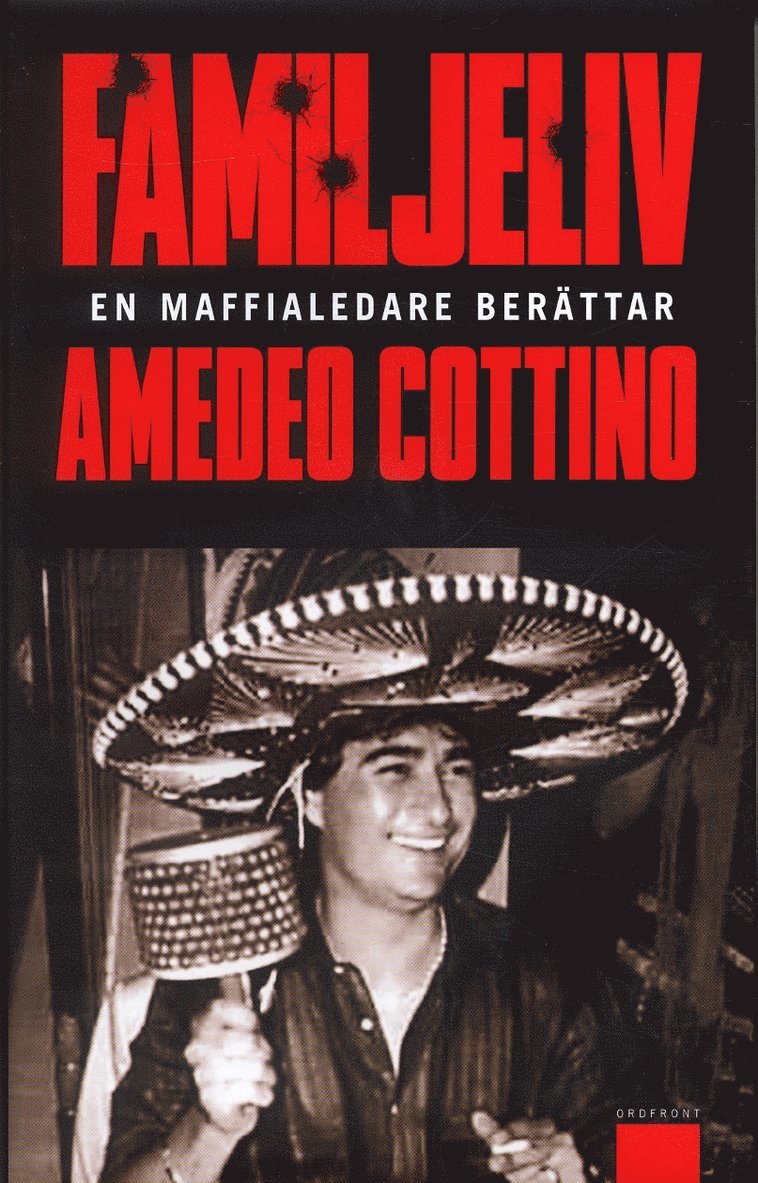 Amedeo Cottino - Familjeliv : en maffialedare berättar, Inbunden