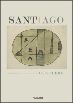 Oscar Hemer - Santiago : historien om Gerardo K, Häftad