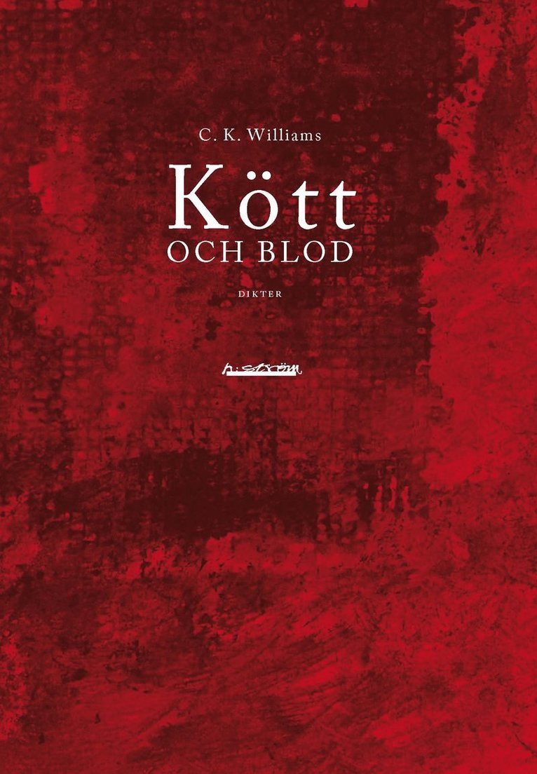C. K. Williams - Kött och blod, Häftad