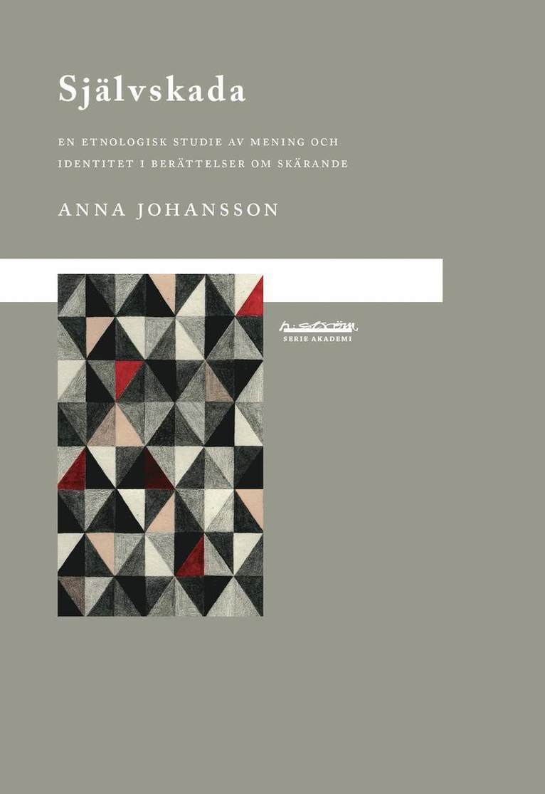 Självskada : en etnologisk studie av mening och identitet i berättelser om skärande