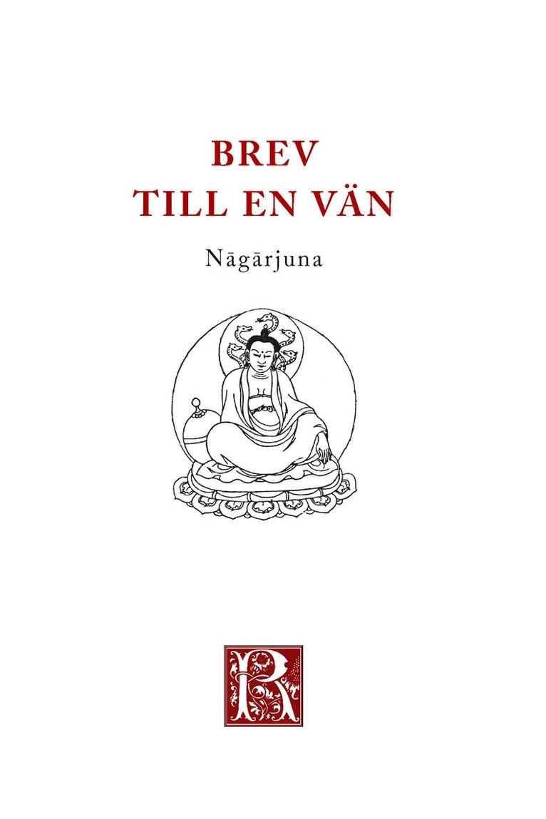 Nâgârjuna - Brev till en vän, Häftad
