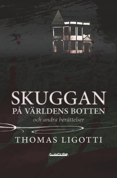 Thomas Ligotti - Skuggan på världens botten och andra berättelser, Häftad