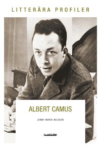 bokomslag Albert Camus : varken offer eller bödel