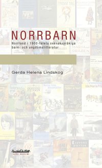 bokomslag Norrbarn : Norrland i 1900-talets svenskspråkiga barn- och ungdomslitteratur