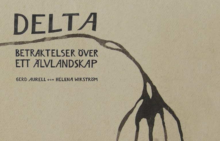 Delta : betraktelser över ett älvlandskap 1