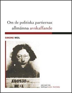 Simone Weil - Om de politiska partiernas allmänna avskaffande, Häftad