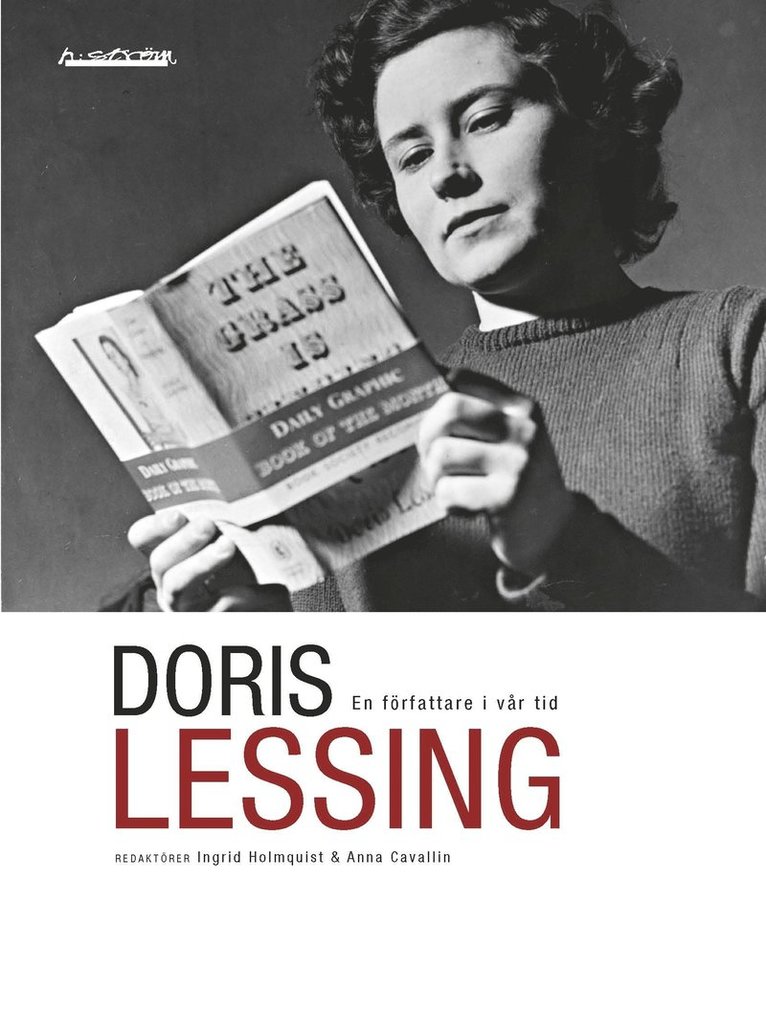 Stefan Helgesson, Ulrika Milles, Anneli Dufva, Ulrika Knutson, Jenny Bonnevier, Maria Olaussen, Birgitta Holm - Doris Lessing : en författare i vår tid, Häftad