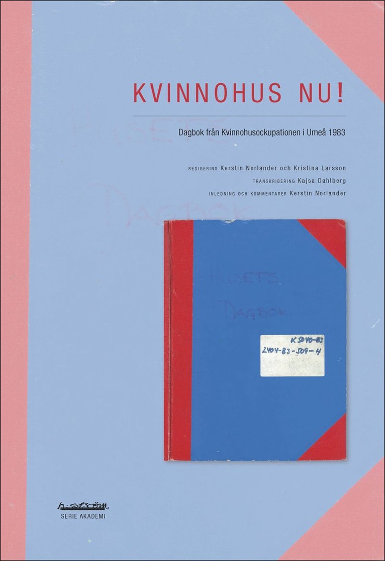 Kvinnohus nu! : dagbok från Kvinnohusockupationen i Umeå 1983 1