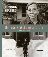 bokomslag Umeå / Atlanta t o r : poesi och prosa