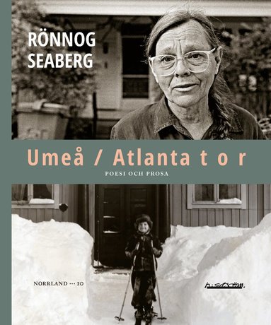 Rönnog Seaberg - Umeå / Atlanta t o r : poesi och prosa, Häftad