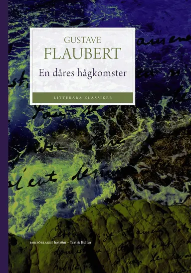 Gustave Flaubert - En dåres hågkomster, Häftad
