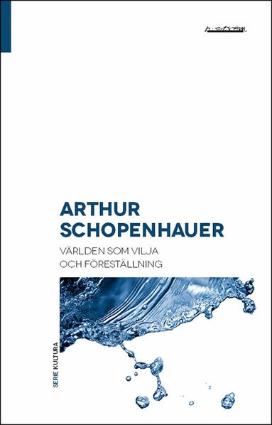 Arthur Schopenhauer - Världen som vilja och föreställning, Häftad