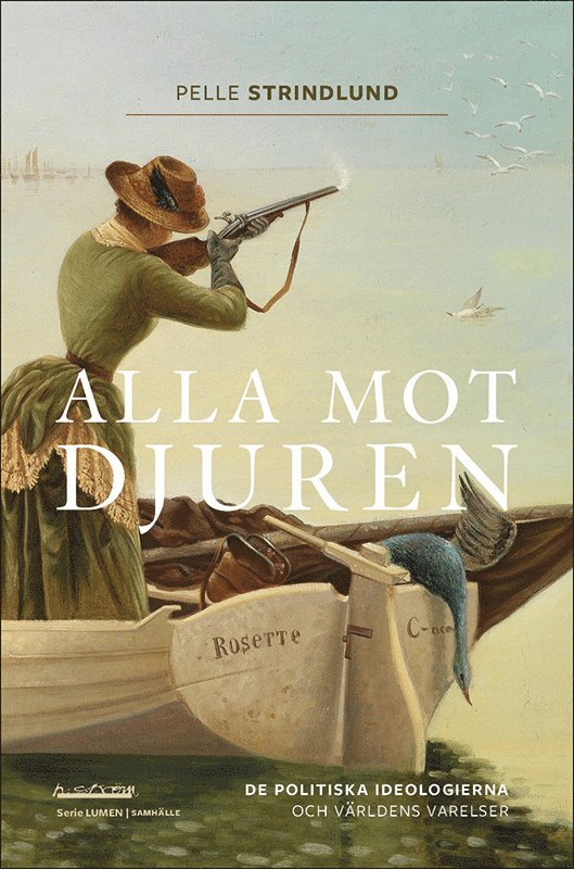 Pelle Strindlund - Alla mot djuren : de politiska ideologierna och världens varelser, Häftad