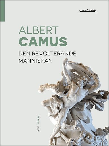 Albert Camus - Den revolterande människan, Häftad
