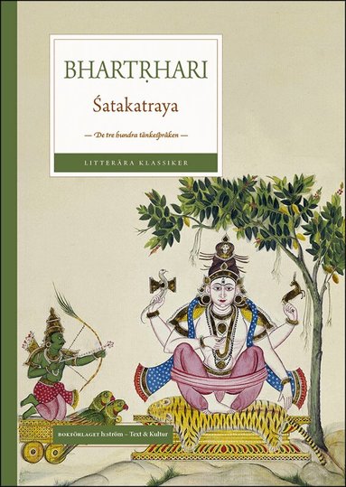 Bhartrhari - Satakatraya : de tre hundra tänkespråken - ett urval, Häftad