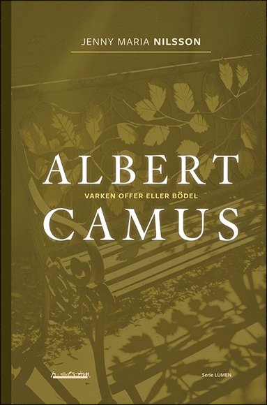 bokomslag Albert Camus : varken offer eller bödel