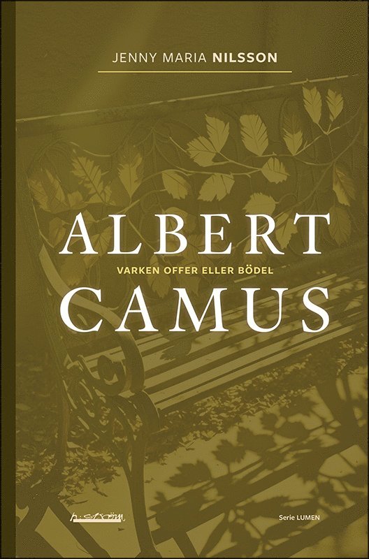 Jenny Maria Nilsson - Albert Camus : varken offer eller bödel, Häftad