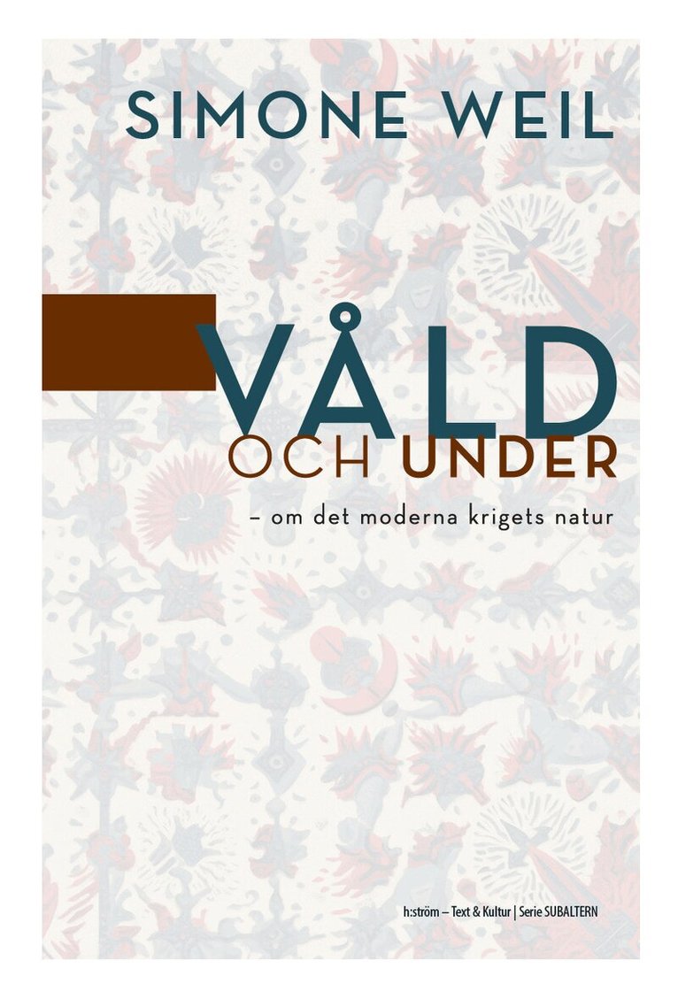 Simone Weil - Våld och under - om det moderna krigets natur, Häftad