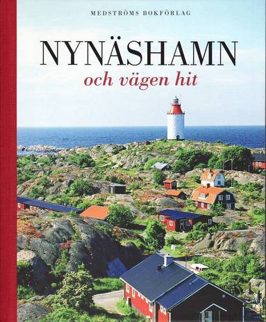 Torbjörn Nilsson, Bosse Bergman, Olle Flodby, Maria Landin, Erling Matz, Göran Cars - Nynäshamn och vägen hit, Inbunden