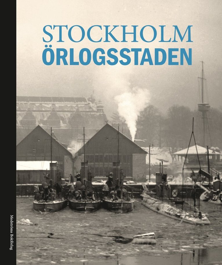 Stockholm : örlogsstaden 1