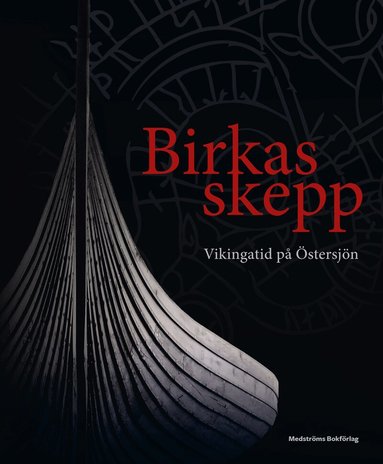 Jim Hansson, Dick Harrison, Charlotte Hedenstierna-Jonson, Klas Helmerson, Jens Lindström, Thomas Magnusson, Amica Sundström - Birkas skepp, Inbunden