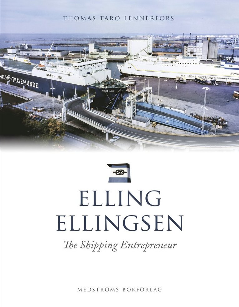 Elling Ellingsen : The shipping entrepreneur 1