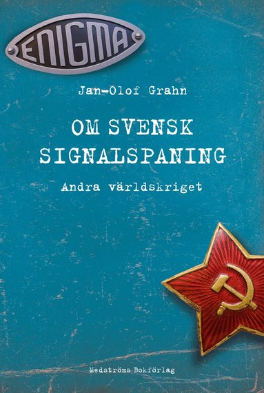 Jan-Olof Grahn - Om svensk signalspaning : andra världskriget, Inbunden