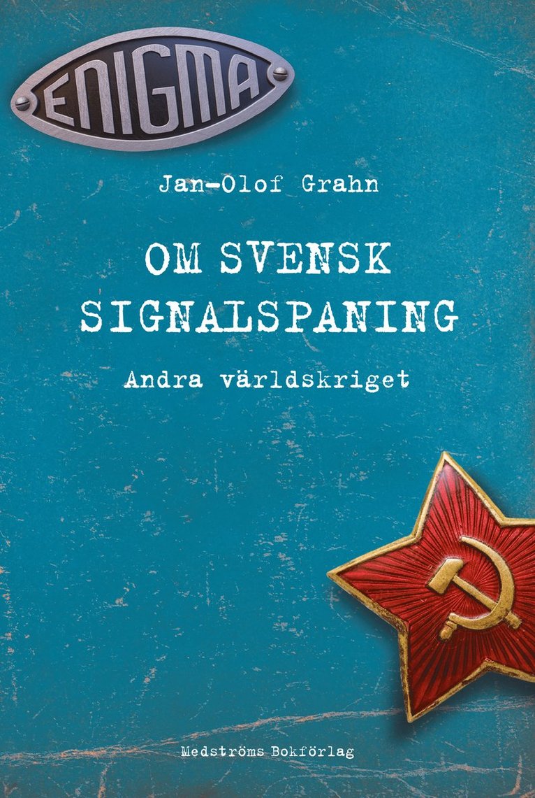 Om svensk signalspaning : andra världskriget 1