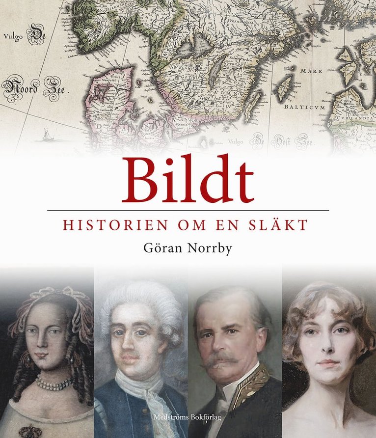 Göran Norrby - Bildt : historien om en släkt, Inbunden