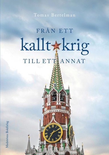 bokomslag Från ett kallt krig till ett annat : Stockholm, Leningrad och Moskva 1983-2