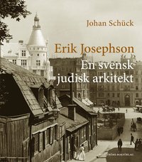 bokomslag Erik Josephson : En svensk judisk arkitekt