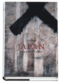 Lars Vargö - Japan : makt och tanke, Inbunden