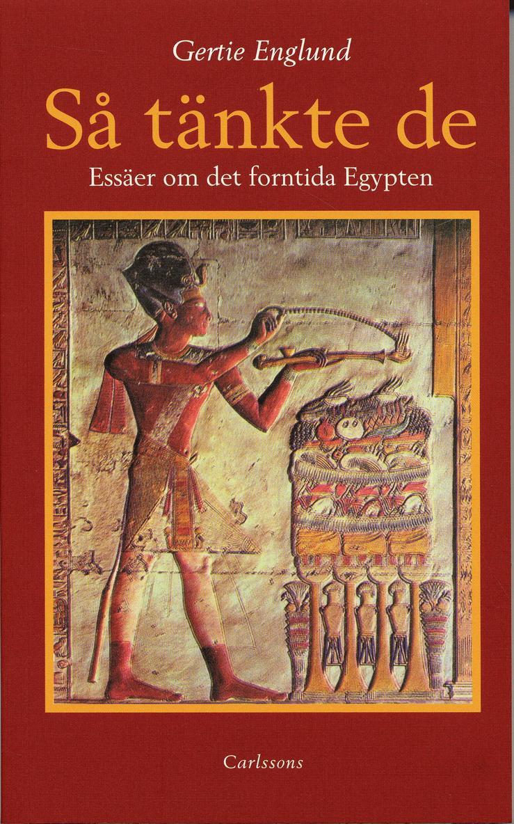 Gertie Englund - Så tänkte de : en essäsamling om det forntida Egypten, Häftad