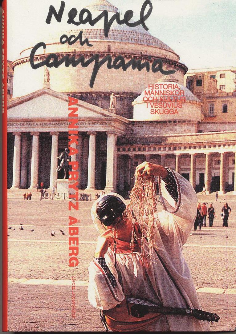 Neapel och Campania : historia, människor och kultur i Vesuvius skugga 1