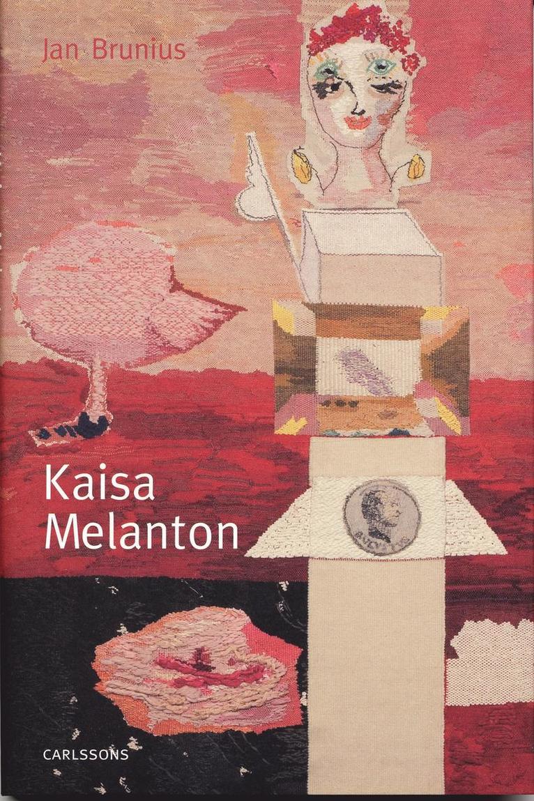 Jan Brunius - Kajsa Melanton : textila verk och måleri, Inbunden