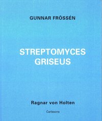 bokomslag Gunnar Frössén - Streptomyces griseus