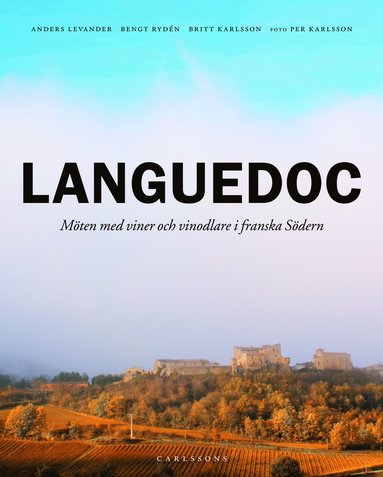 bokomslag Languedoc : möten med viner och vinodlare i franska södern