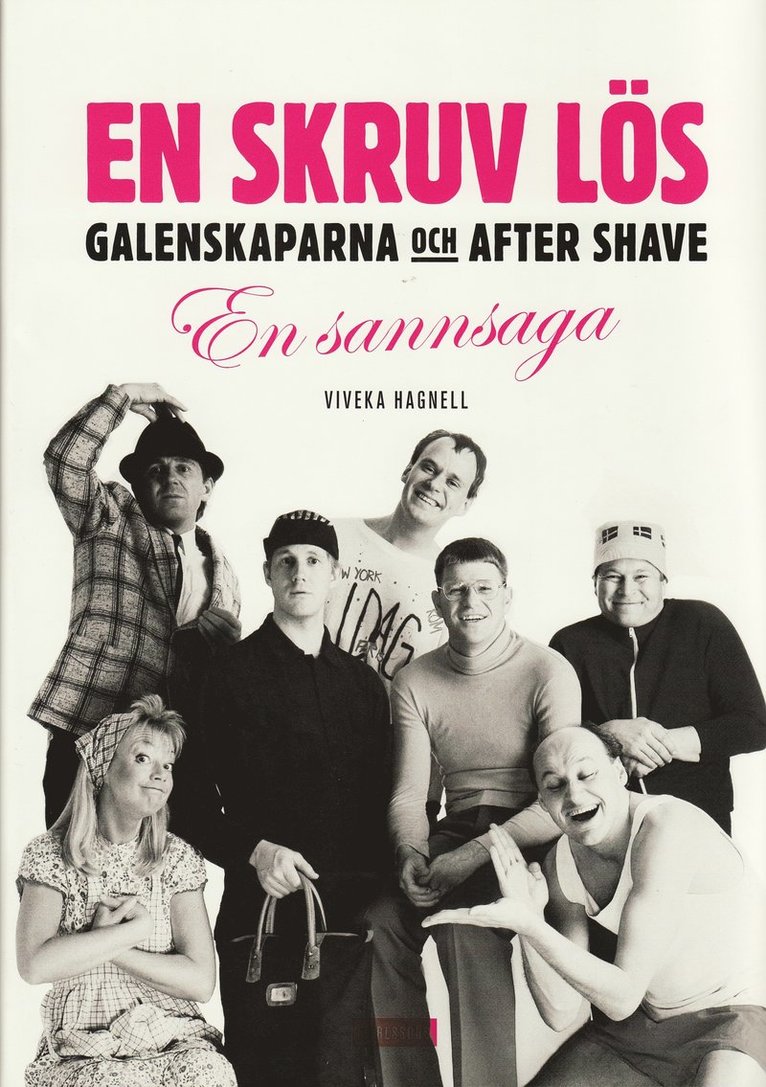 En skruv lös? : Galenskaparna och After Shave - en sannsaga 1