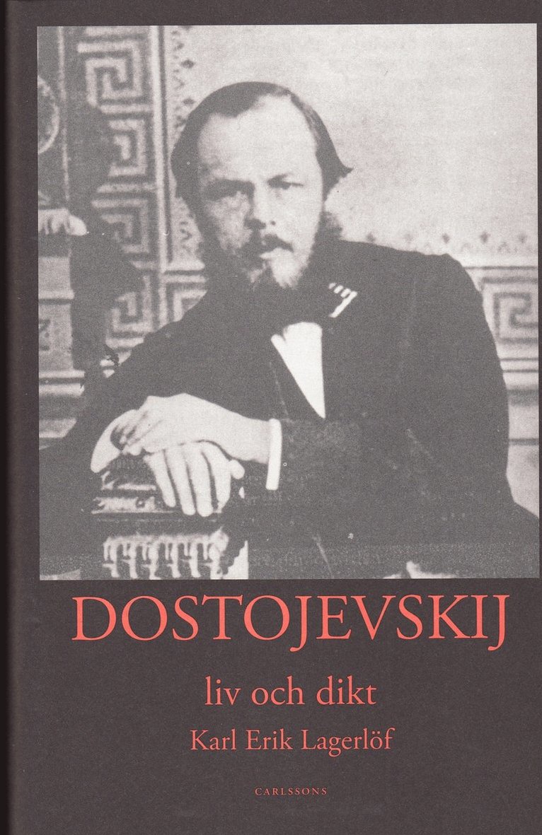 Dostojevskij : liv och dikt 1