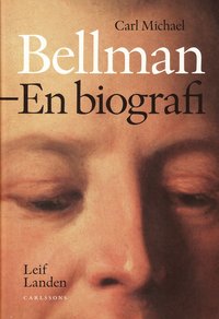 bokomslag Carl Michael Bellman : en biografi