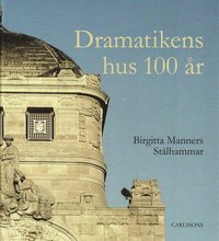 bokomslag Dramatikens hus 100 år
