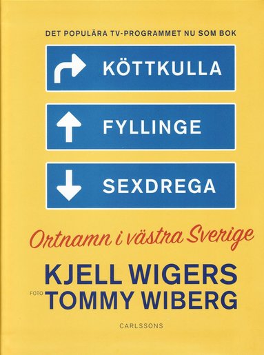 bokomslag Köttkulla, Fyllinge, Sexdrega : ortnamn i västra Sverige