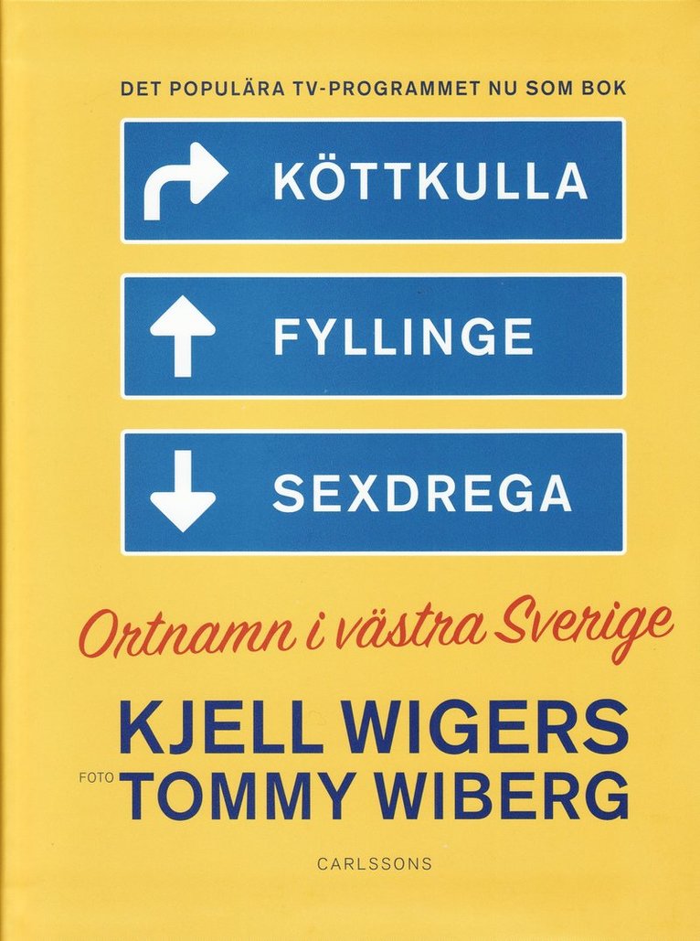 Kjell Wigers - Köttkulla, Fyllinge, Sexdrega : ortnamn i västra Sverige, Häftad