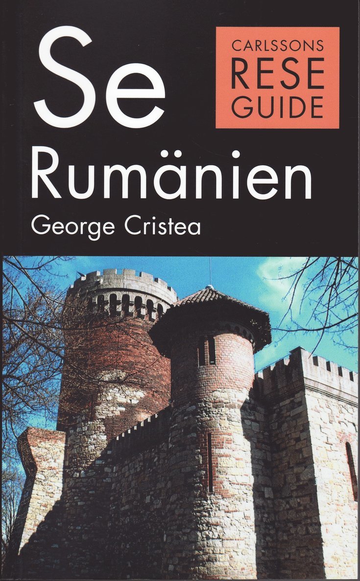 George Cristea - Se Rumänien : turism, historia, kultur, Häftad