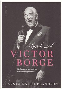 bokomslag Lunch med Victor Borge : med och om och runt omkring världens roligast man