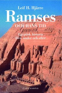 bokomslag Ramses och hans tid : egyptisk historia före, under och efter